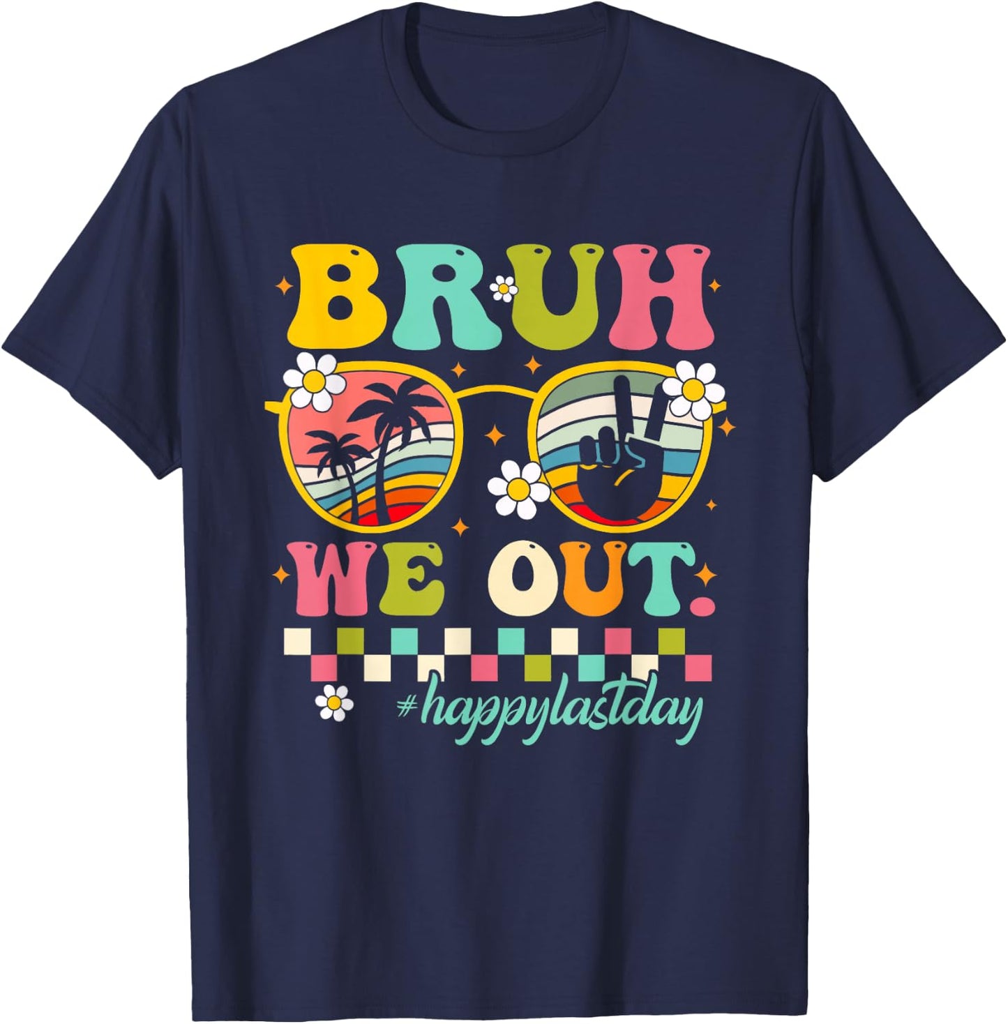Cute End Of School Year Teacher Summer Bruh We Out Teachers T-Shirt - T-Shirt | Navy