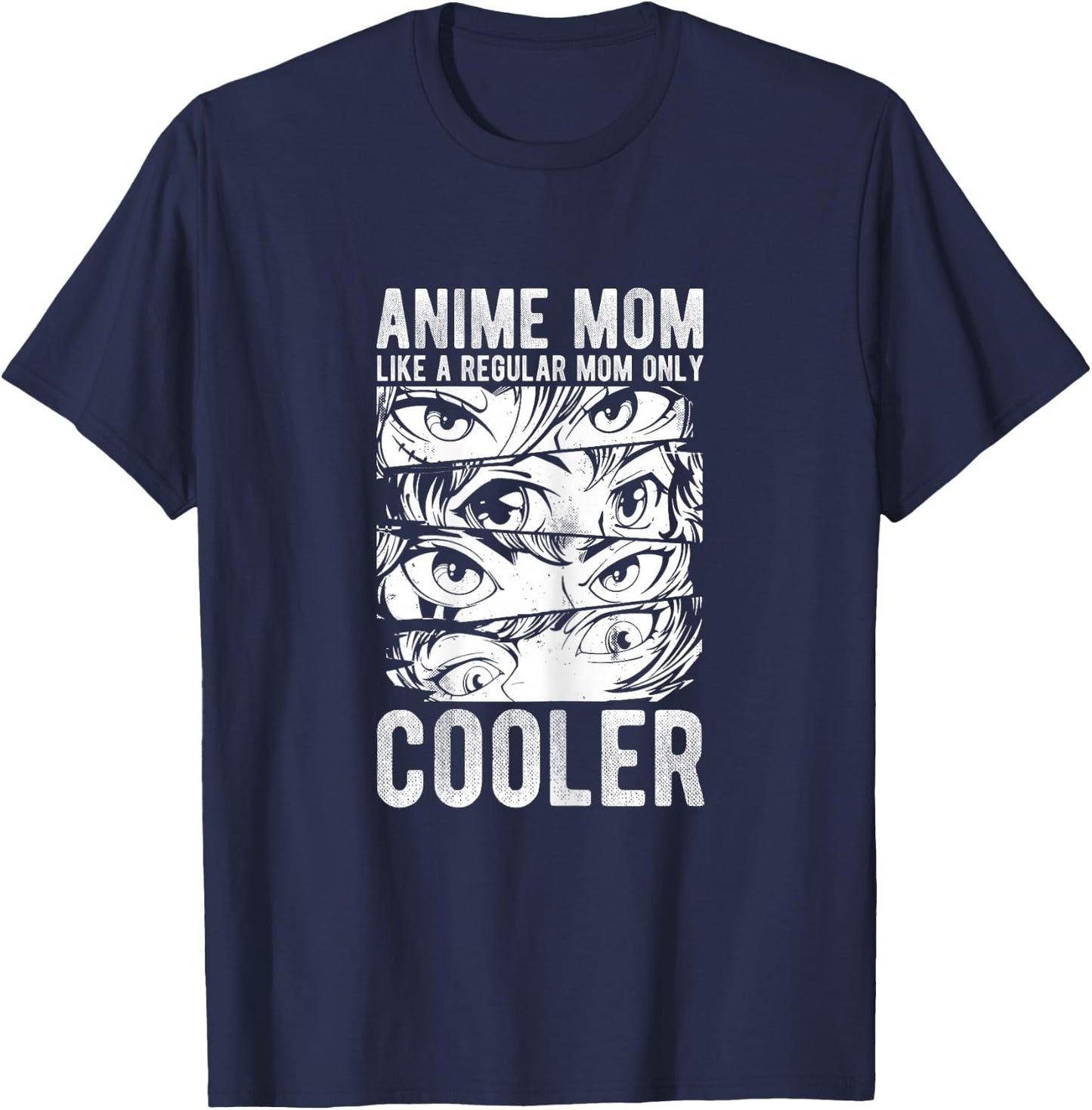 Anime Mom Like A Regular Mom ONLY Cooler Anime Mom Anime T-Shirt - T-Shirt | Navy