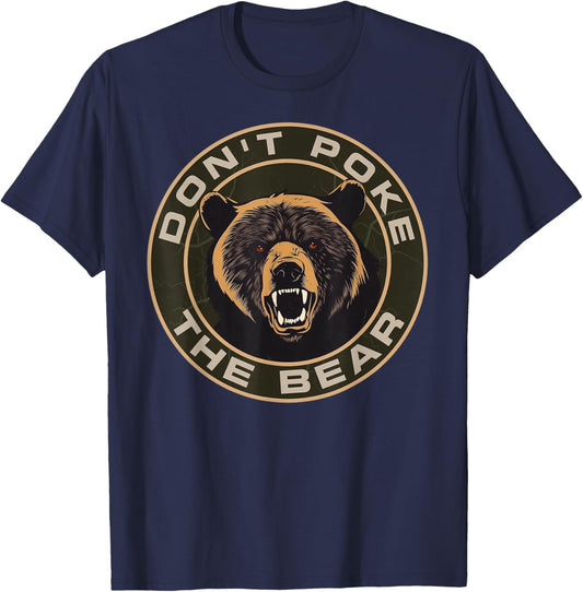 Don’t Poke The Bear Warning Funny Grizzly Spirit Animal T-Shirt - T-Shirt | Navy