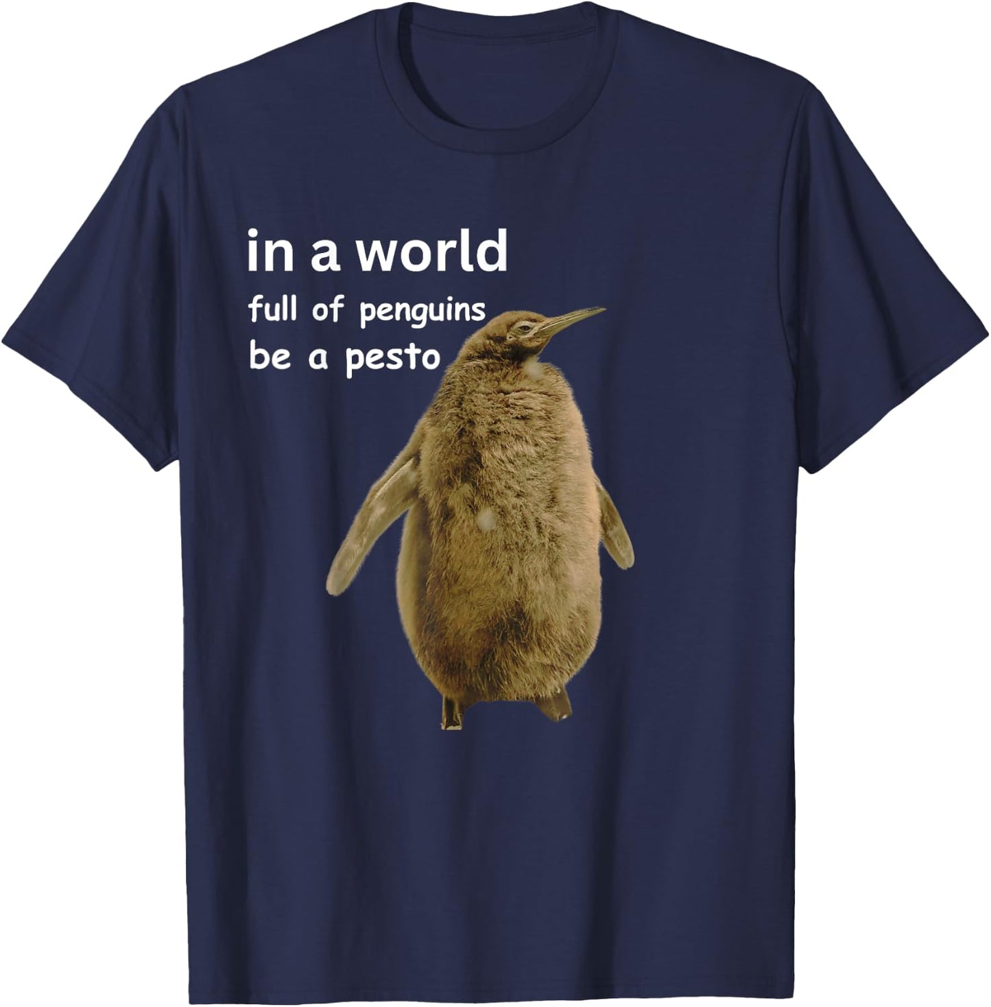 in a world full of penguins be a pesto The Penguin T-Shirt - T-Shirt | Navy