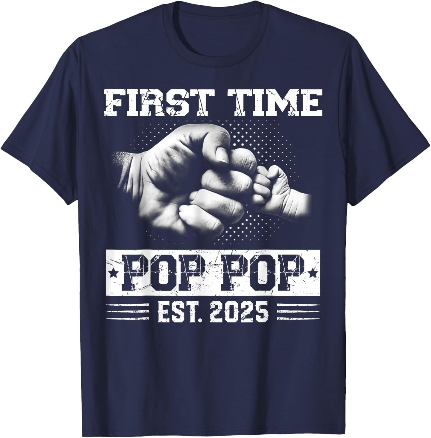 First Time Pop Pop Est 2025 Pregnancy Announcement Grandpa T-Shirt - T-Shirt | Navy