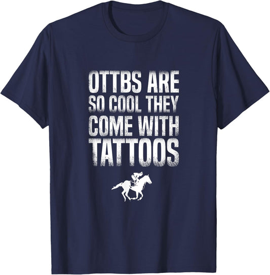 OTTBs Are So Cool Come With Tattoos Equestrian Horse T-Shirt - T-Shirt | Navy