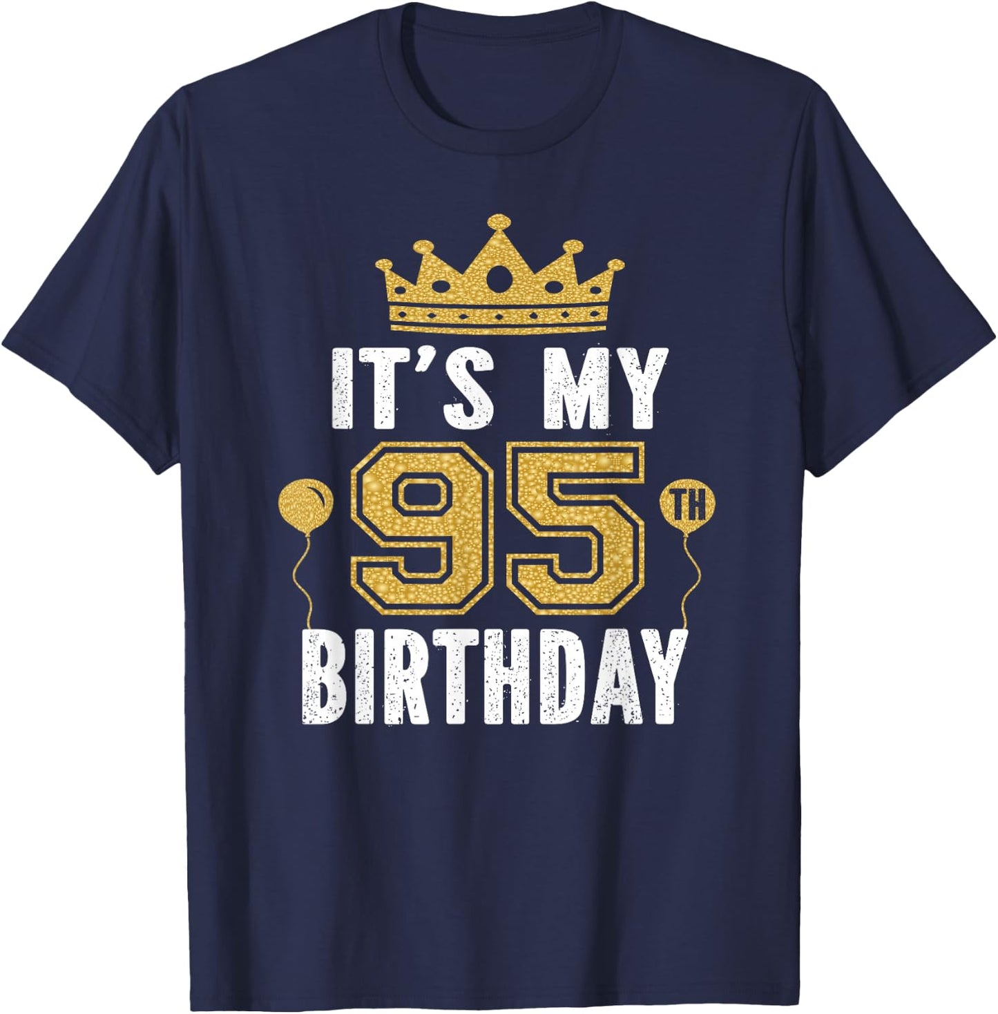 It's My 95th Birthday Gift 95 Years Old Man And Woman T-Shirt - T-Shirt | Navy