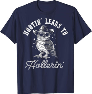 Hootin' Leads To Hollerin', Hooting Hollering, Funny Owl T-Shirt - T-Shirt | Navy