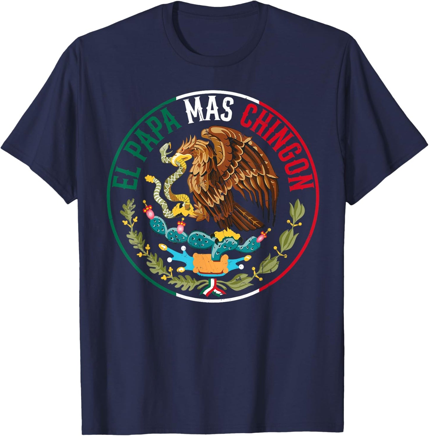 Father's Day El Papa Mas Chingon Funny Mexican Dad Spanish T-Shirt - T-Shirt | Navy