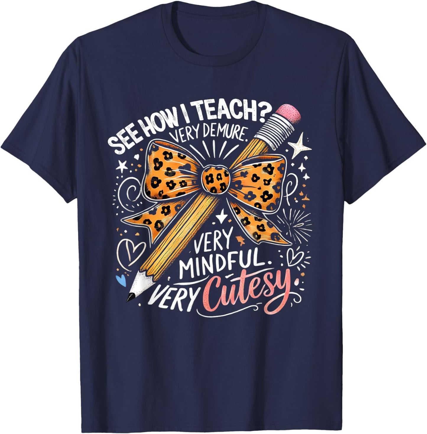 See How I Teach Very Demure very Mindful Very Cutesy Teacher T-Shirt - T-Shirt | Navy