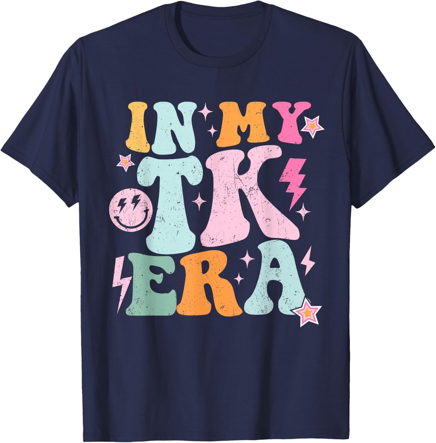 In My TK Era Transitional Kindergaten Student Teacher TK Era T-Shirt - T-Shirt | Navy