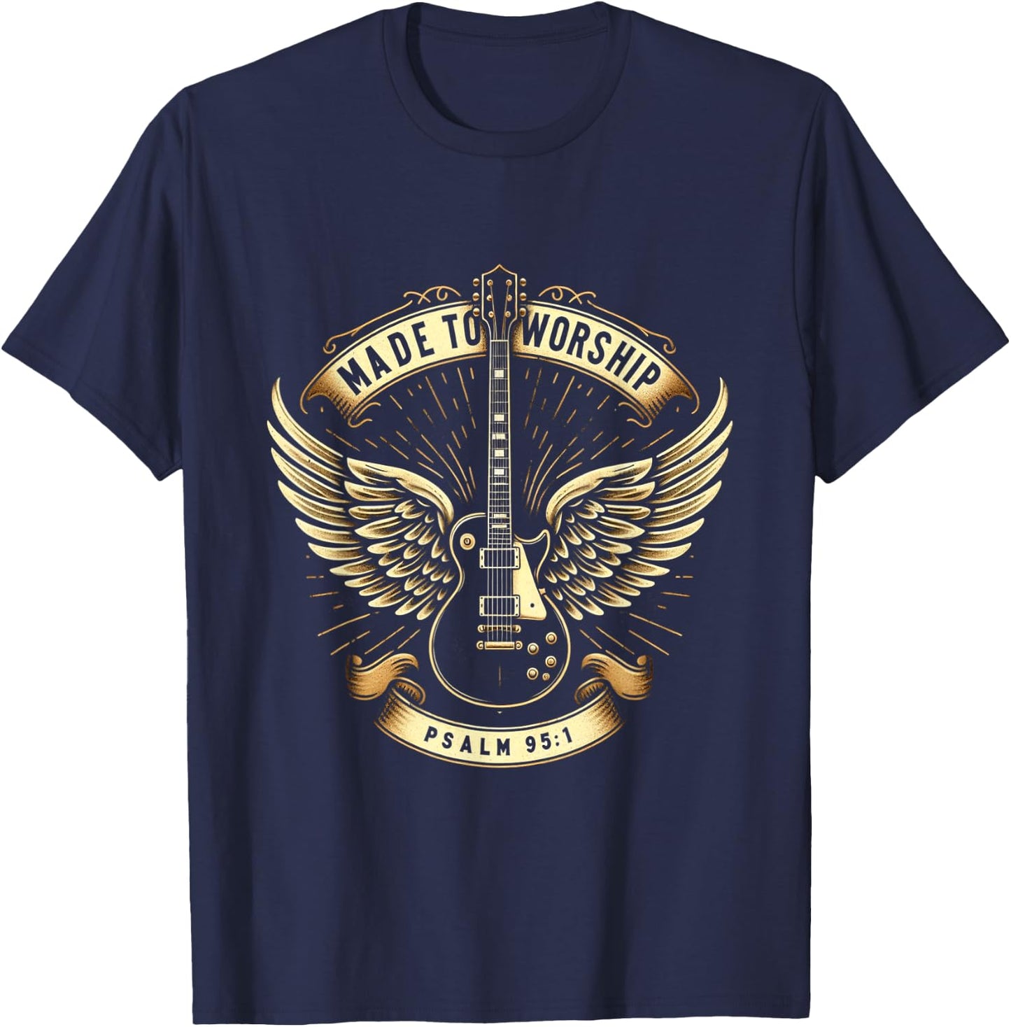 Made To Worship Psalm 95:1 Christian Bible Verse Church T-Shirt - T-Shirt | Navy