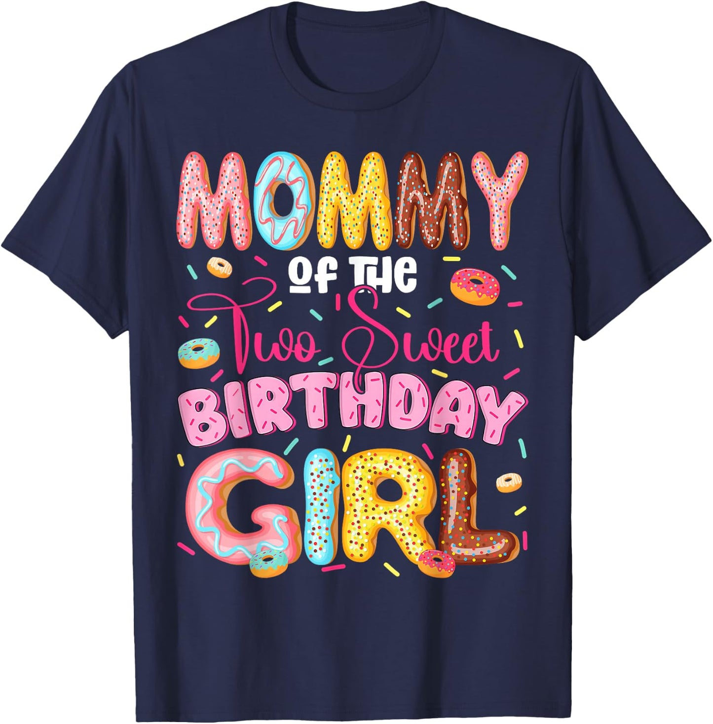 Mommy of The Two Sweet 2nd Birthday Girl Donut Lover T-Shirt - T-Shirt | Navy
