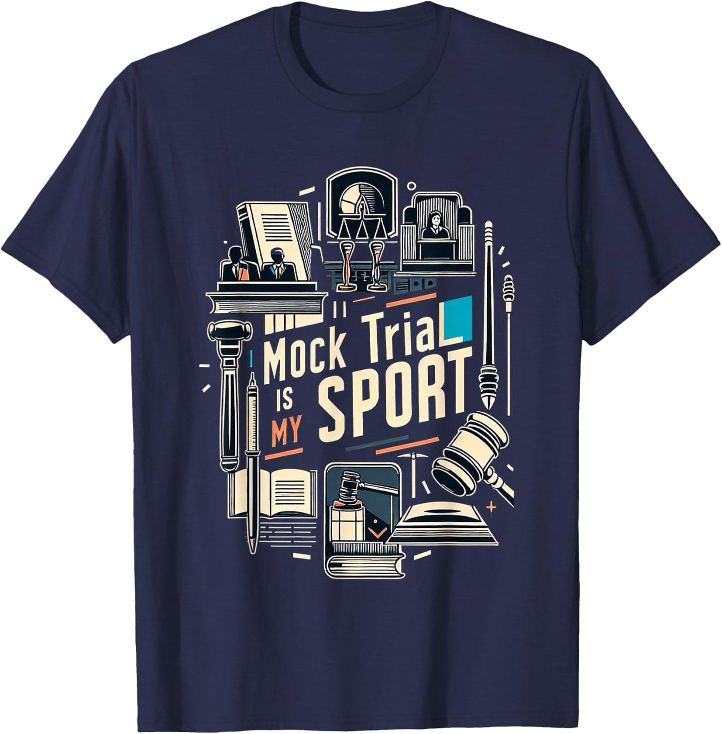 Mock Trial Is My Sport Law School Debate Lawyer T-Shirt - T-Shirt | Navy
