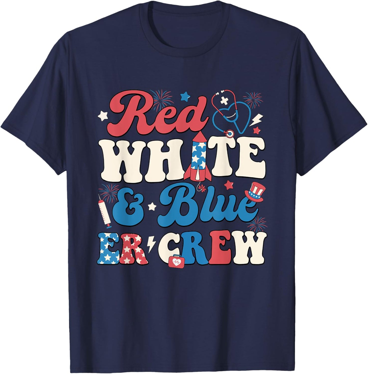 Red White Blue And Er Crew 4th of July ER Nurse Crew Women T-Shirt - T-Shirt | Navy