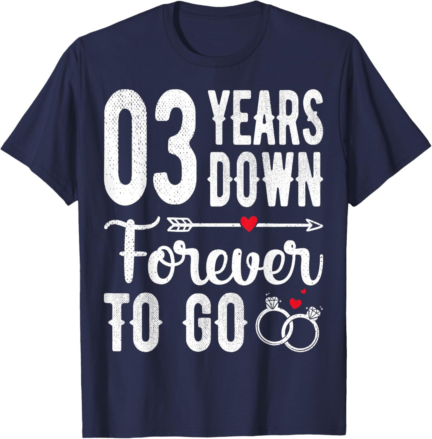 3 Years Down Forever To Go - Couple 3rd Wedding Anniversary T-Shirt - T-Shirt | Navy