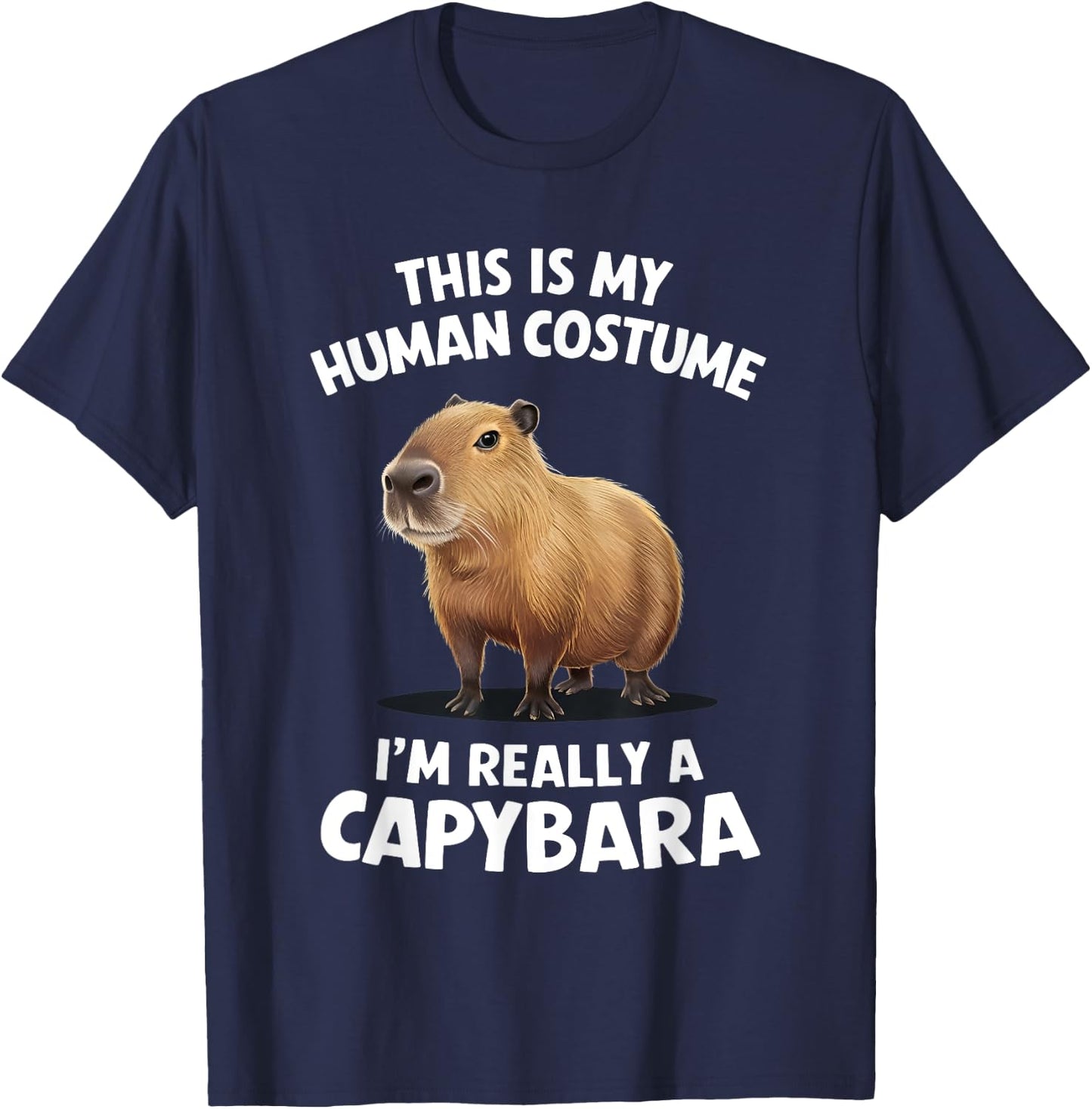 This is My Human Costume I'm Really a Capybara T-Shirt - T-Shirt | Navy