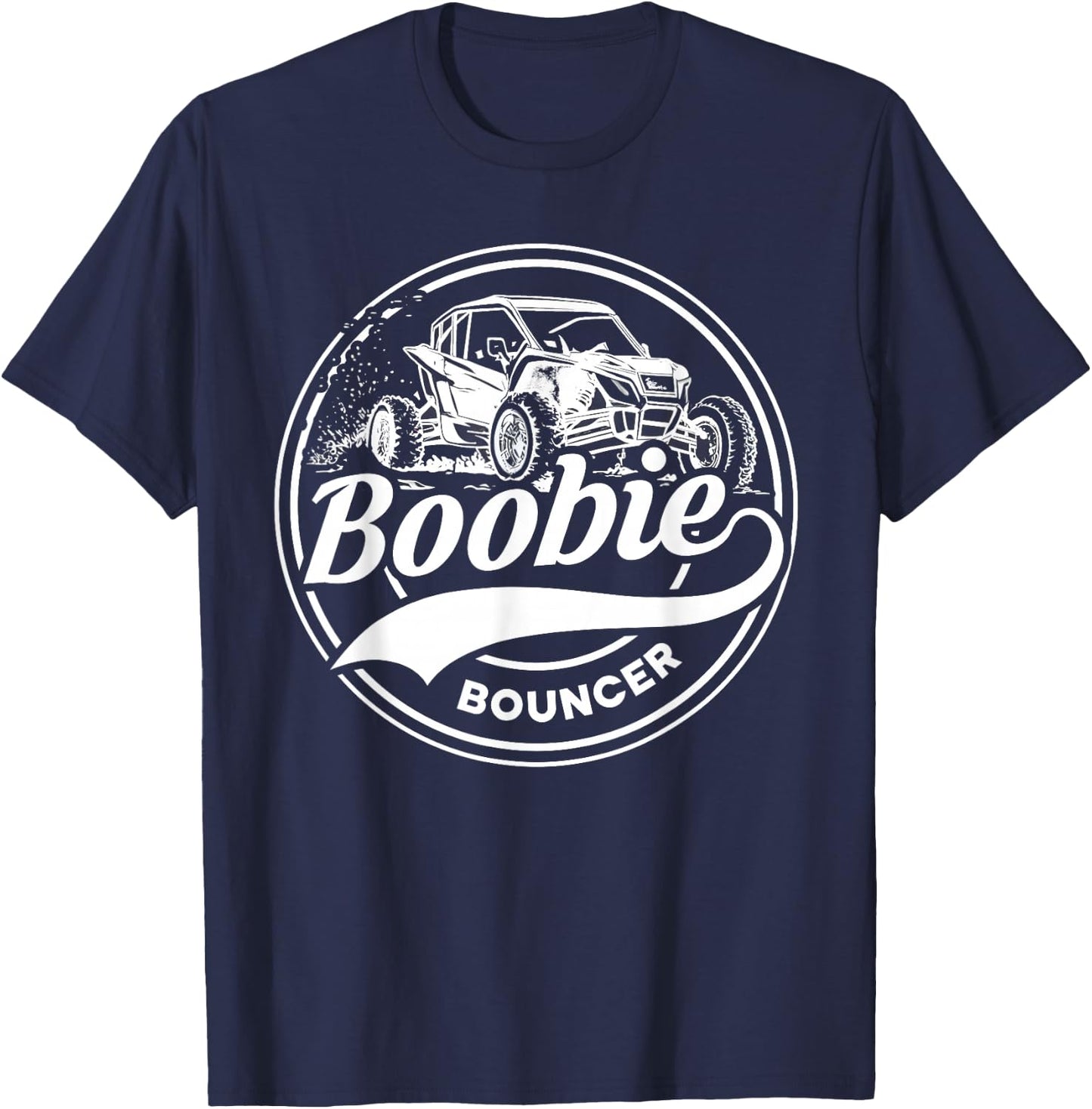Boobie Bouncer Vintage Mudding UTV Off Roading 4 Wheeling T-Shirt - T-Shirt | Navy