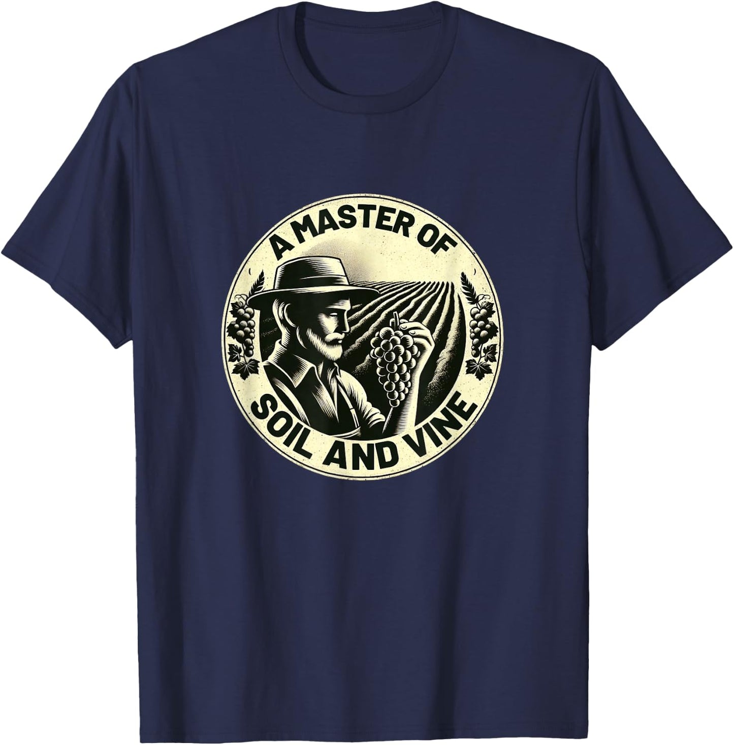Classic A Master Of Soil And Vine Winemaking T-Shirt - T-Shirt | Navy