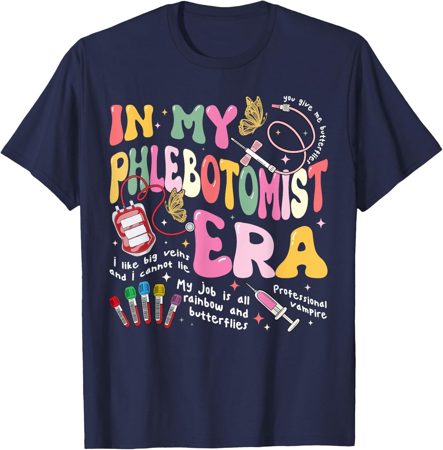 Phlebotomy Nurse In My Phlebotomist Era Groovy T-Shirt - T-Shirt | Navy