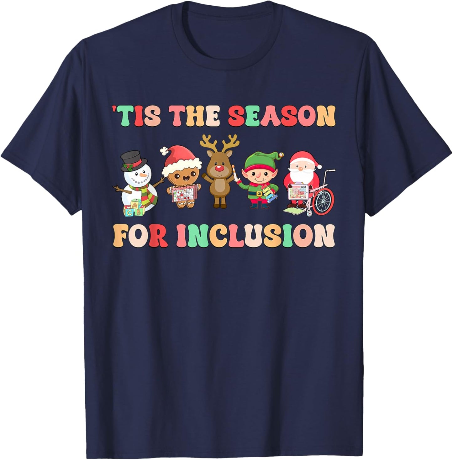 Tis The Season For Inclusion OT PT SLP Therapist Christmas T-Shirt - T-Shirt | Navy