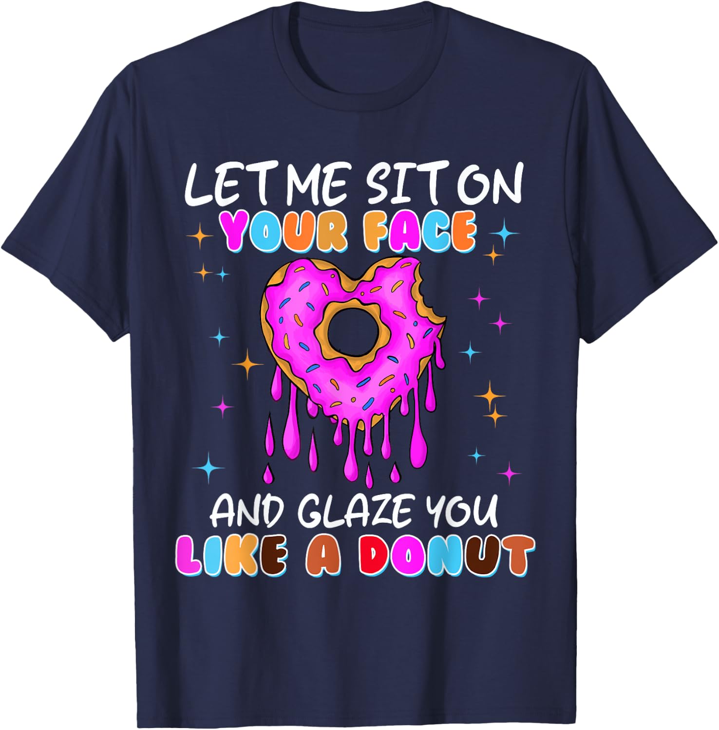 Funny Embarrassing Donut Dirty Shirts Adult Humor T-Shirt - T-Shirt | Navy