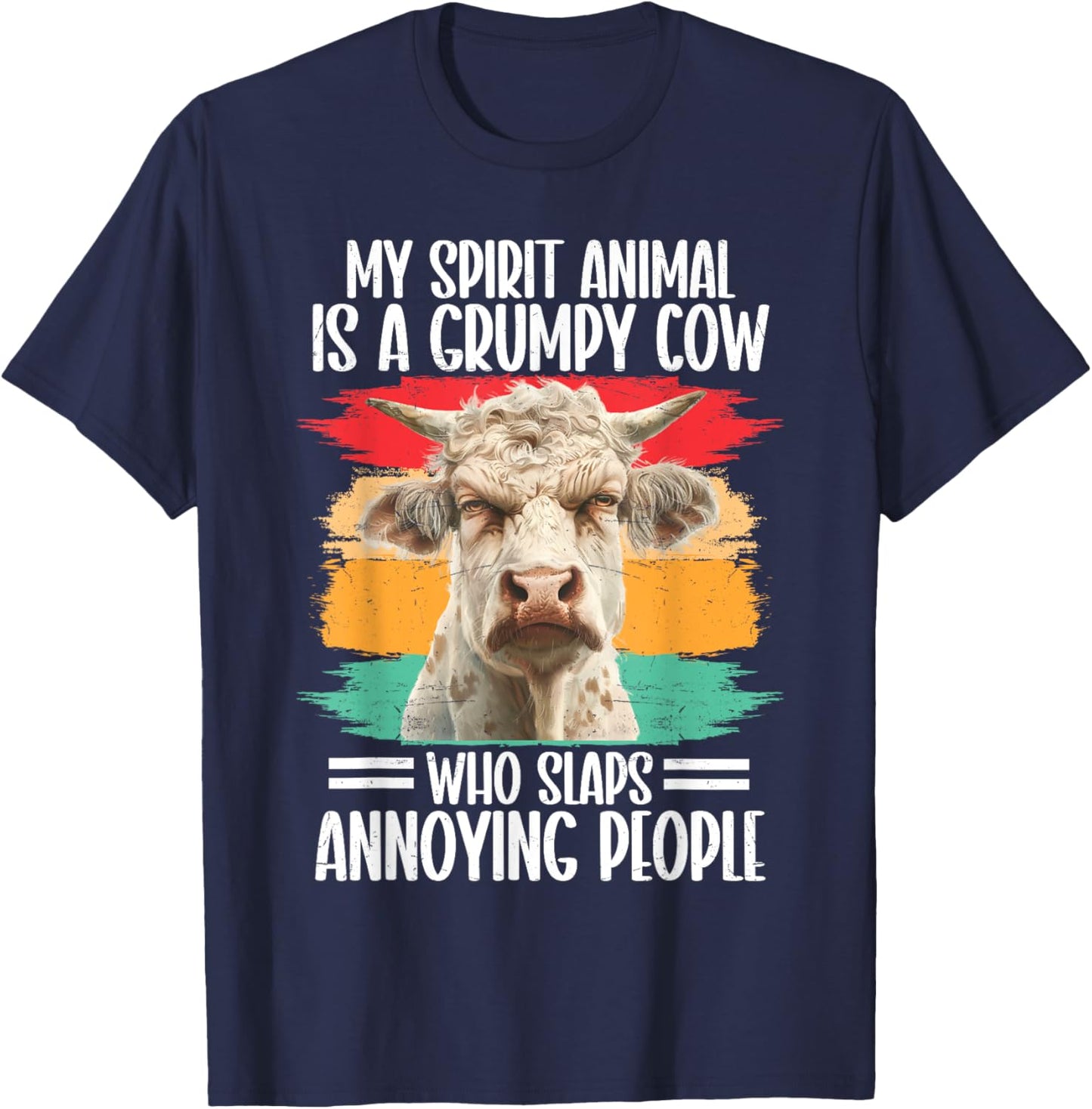 My Spirit Animal Is A Grumpy Cow Who Slaps Annoying People T-Shirt - T-Shirt | Navy