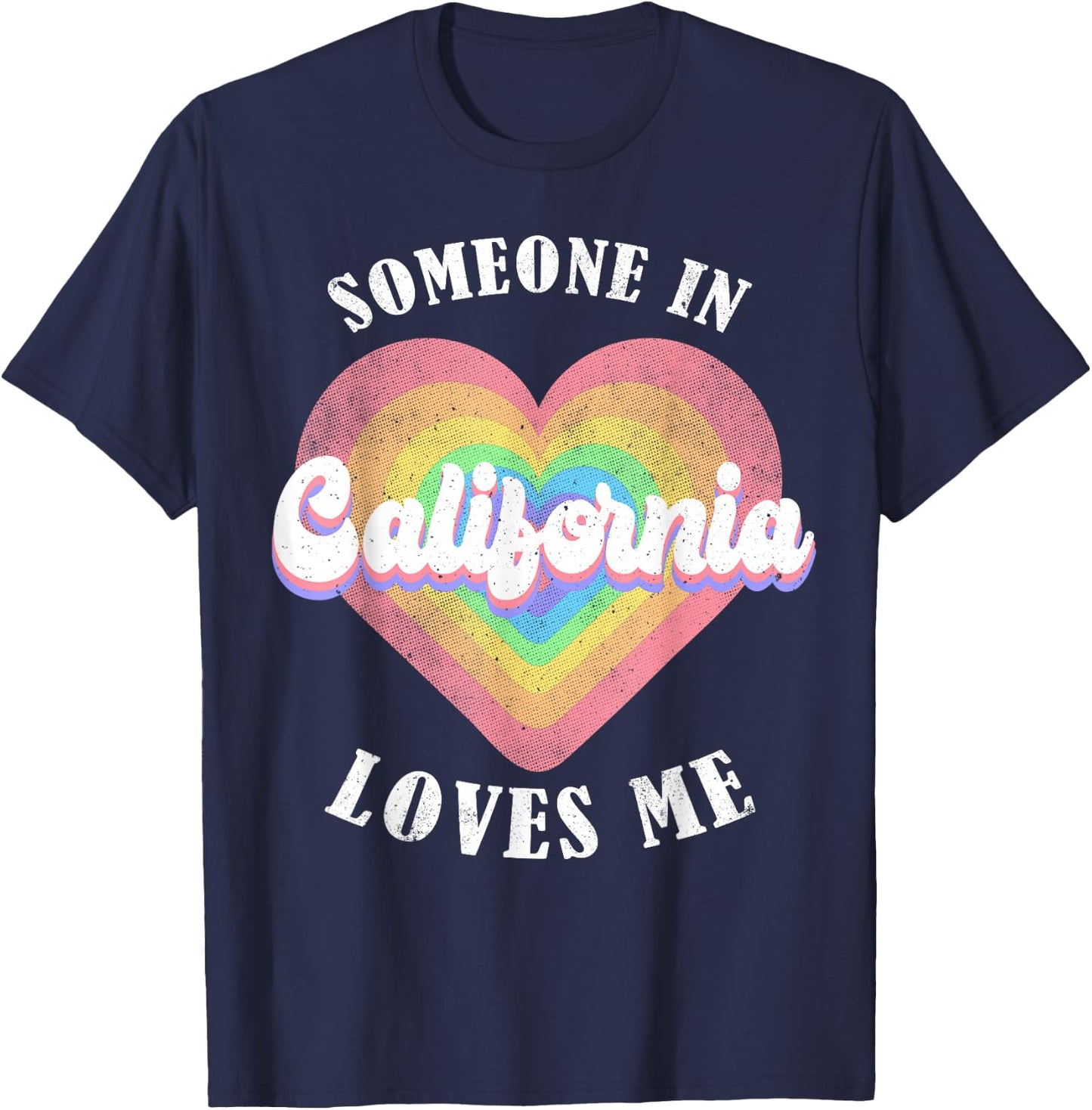 Someone In California Loves Me Heart Retro Groovy T-Shirt - T-Shirt | Navy