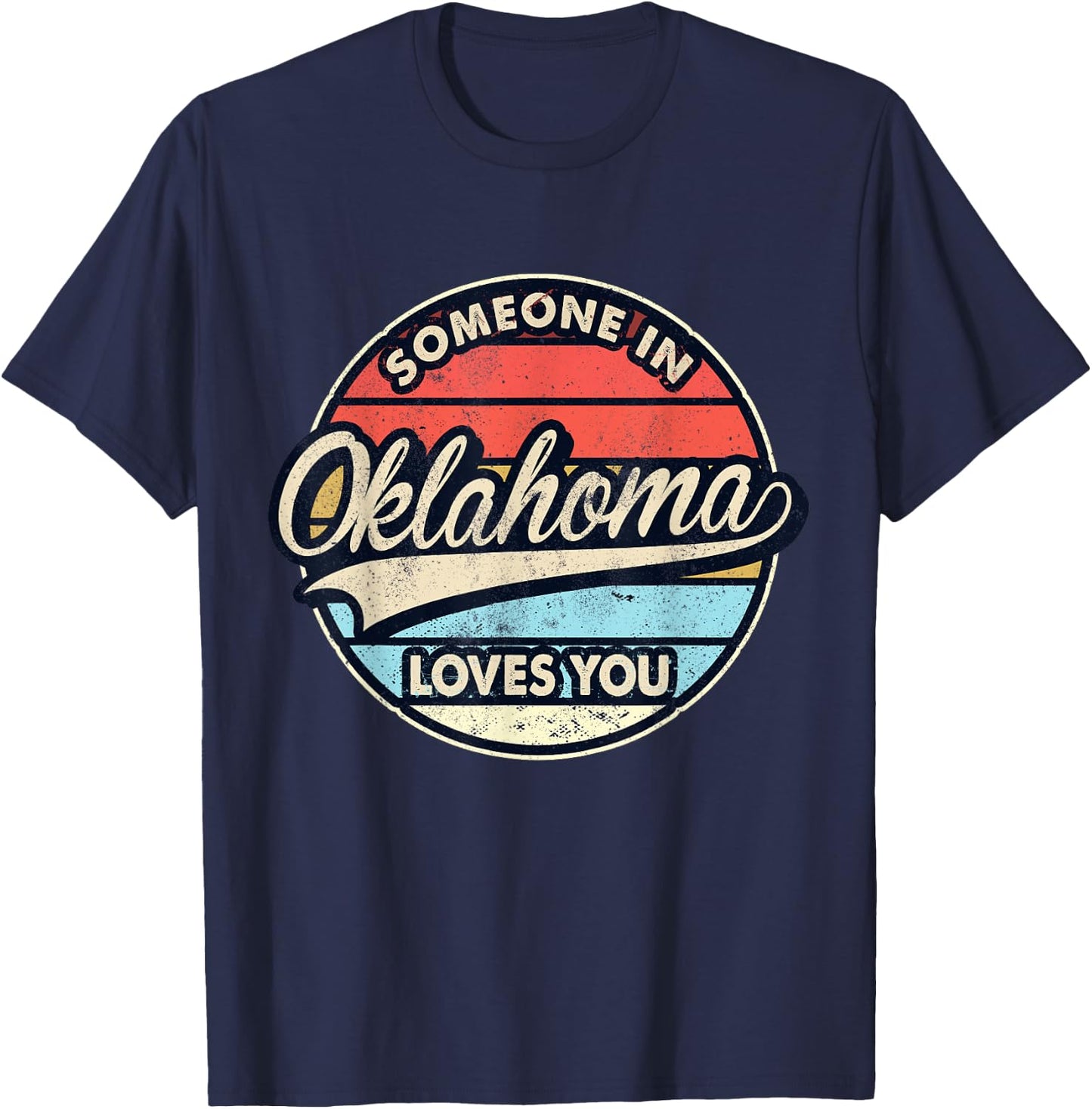 Someone In Oklahoma Loves You US State Cool Retro T-Shirt - T-Shirt | Navy
