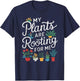 My Plants Are Rooting For Me T-Shirt - T-Shirt | Navy