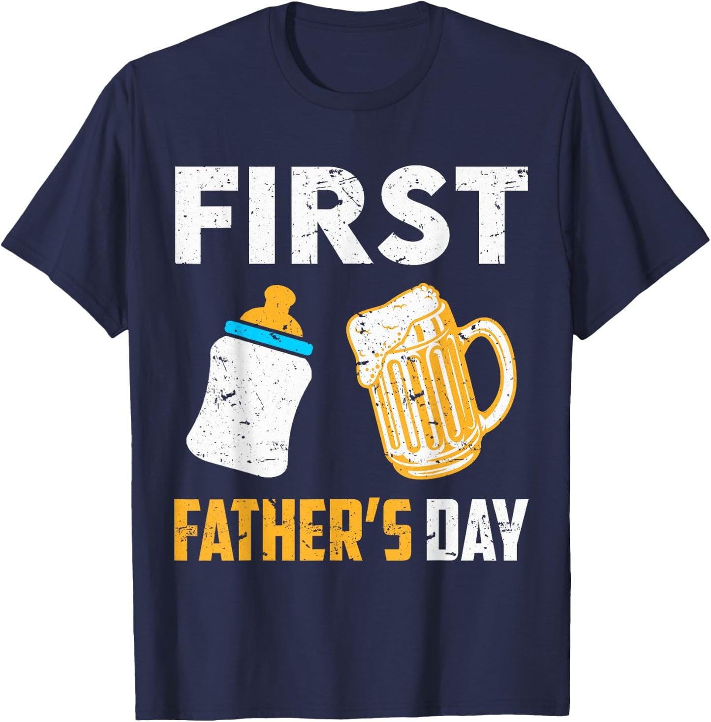First Father's Day Beer Baby Bottle Daddy 2024 Dad Joke T-Shirt - T-Shirt | Navy