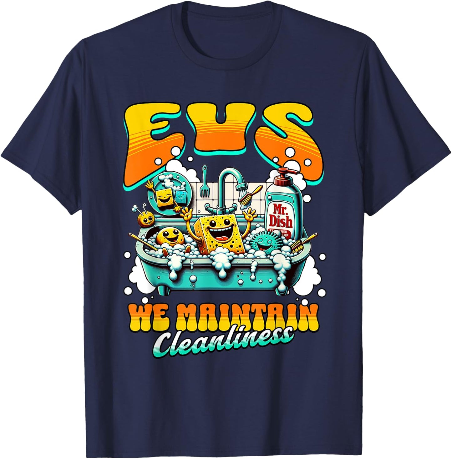 EVS Worker We Maintain Cleanliness T-Shirt - T-Shirt | Navy