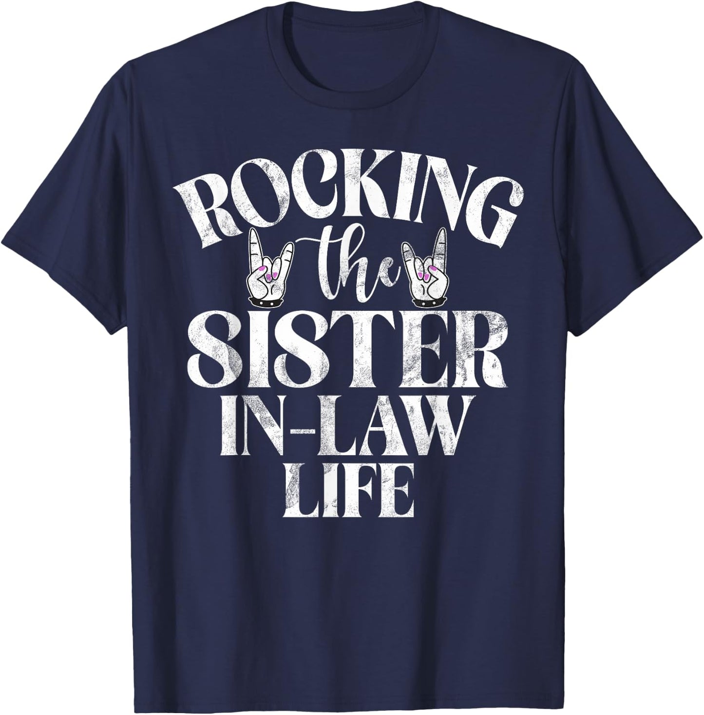 Rocking the Sister in Law Life Sister in Law T-Shirt - T-Shirt | Navy