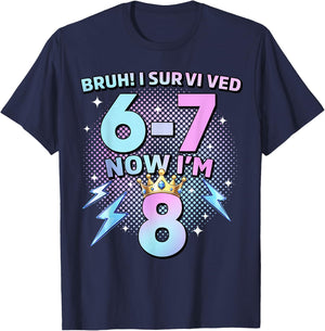Bruh I Survived 6-7 Now I'm 8 Birthday Girls 67 K-pop Girl T-Shirt - T-Shirt | Navy