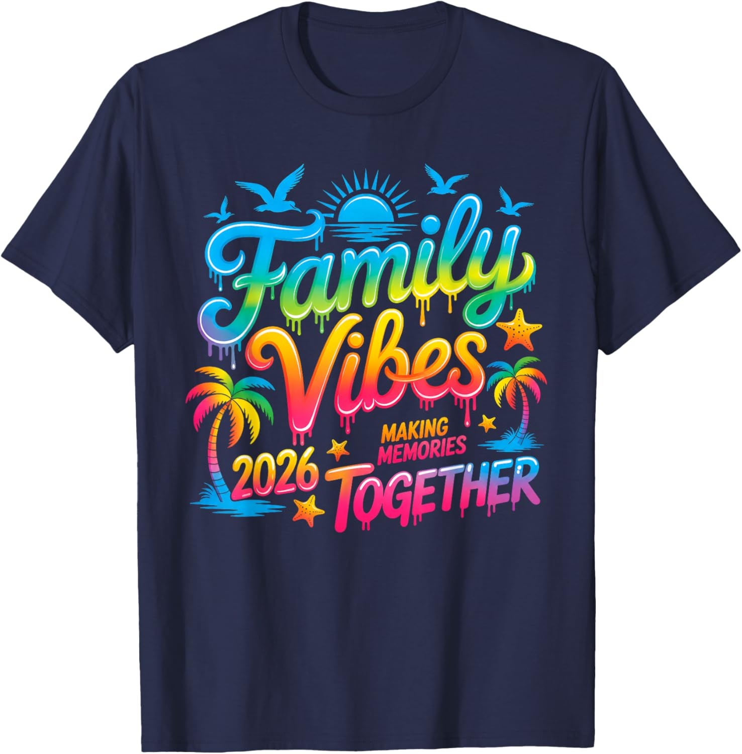 Summer Vacation Family Vibes 2026 Making Memories Together T-Shirt - T-Shirt | Navy