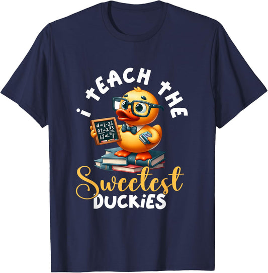 I Teach The Sweetest Duckies Teacher Rubber Duck Teaching T-Shirt - T-Shirt | Navy