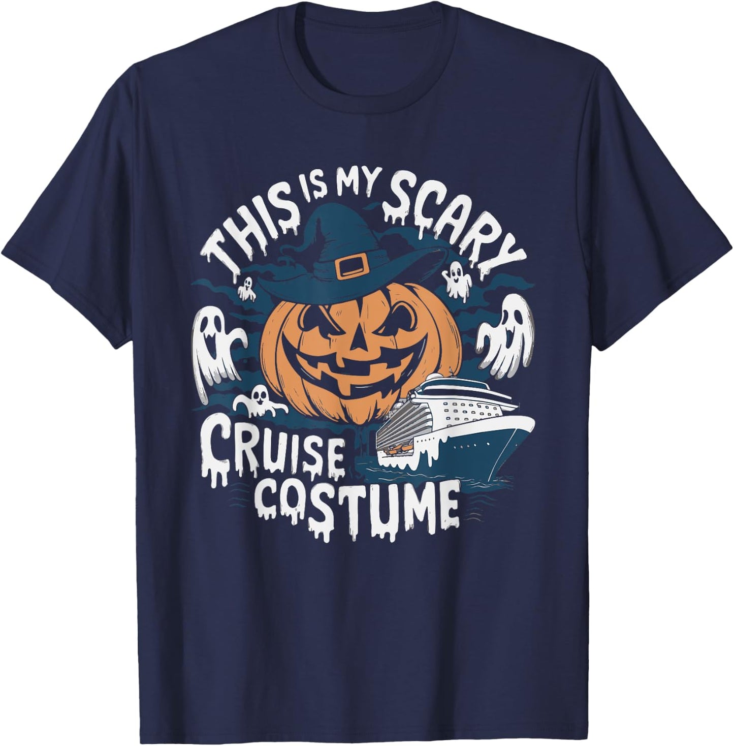 This Is My Scary Cruise Costume Vacation Cruising T-Shirt - T-Shirt | Navy