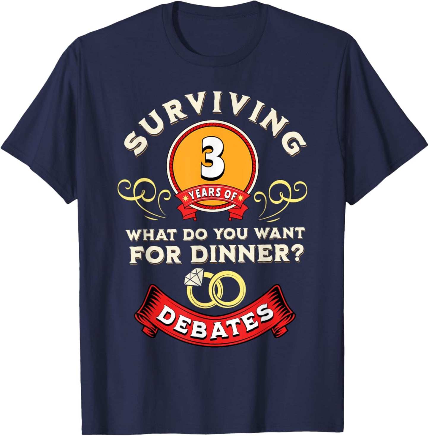 Surviving 3 Years Of Debates Funny 3rd Wedding Anniversary T-Shirt - T-Shirt | Navy