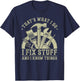 That's What I Do I Fix Stuff and I Know Things Funny Dad Men T-Shirt - T-Shirt | Navy