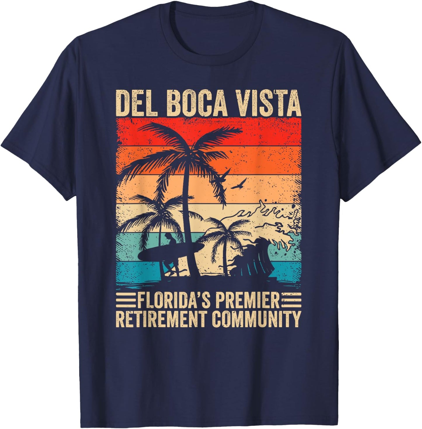 Funny Novelty Design Del Boca Vista Retirement T-Shirt - T-Shirt | Navy