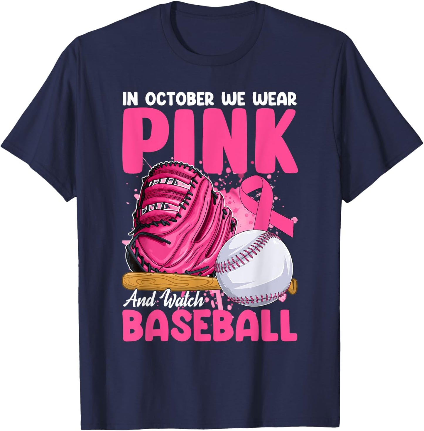 In October We Wear Pink & Watch Baseball Breast Cancer Women T-Shirt - T-Shirt | Navy