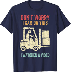 Don't Worry I Can Do This Forklift Funny Forklift Driver T-Shirt - T-Shirt | Navy