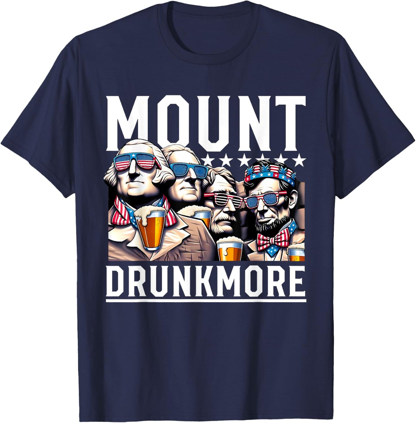 Mount Drunkmore Funny Patriotic Drinking Beer Men Woman T-Shirt - T-Shirt | Navy