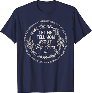 Vintage Retro Let Me Tell You About My Jesus T-Shirt - T-Shirt | Navy