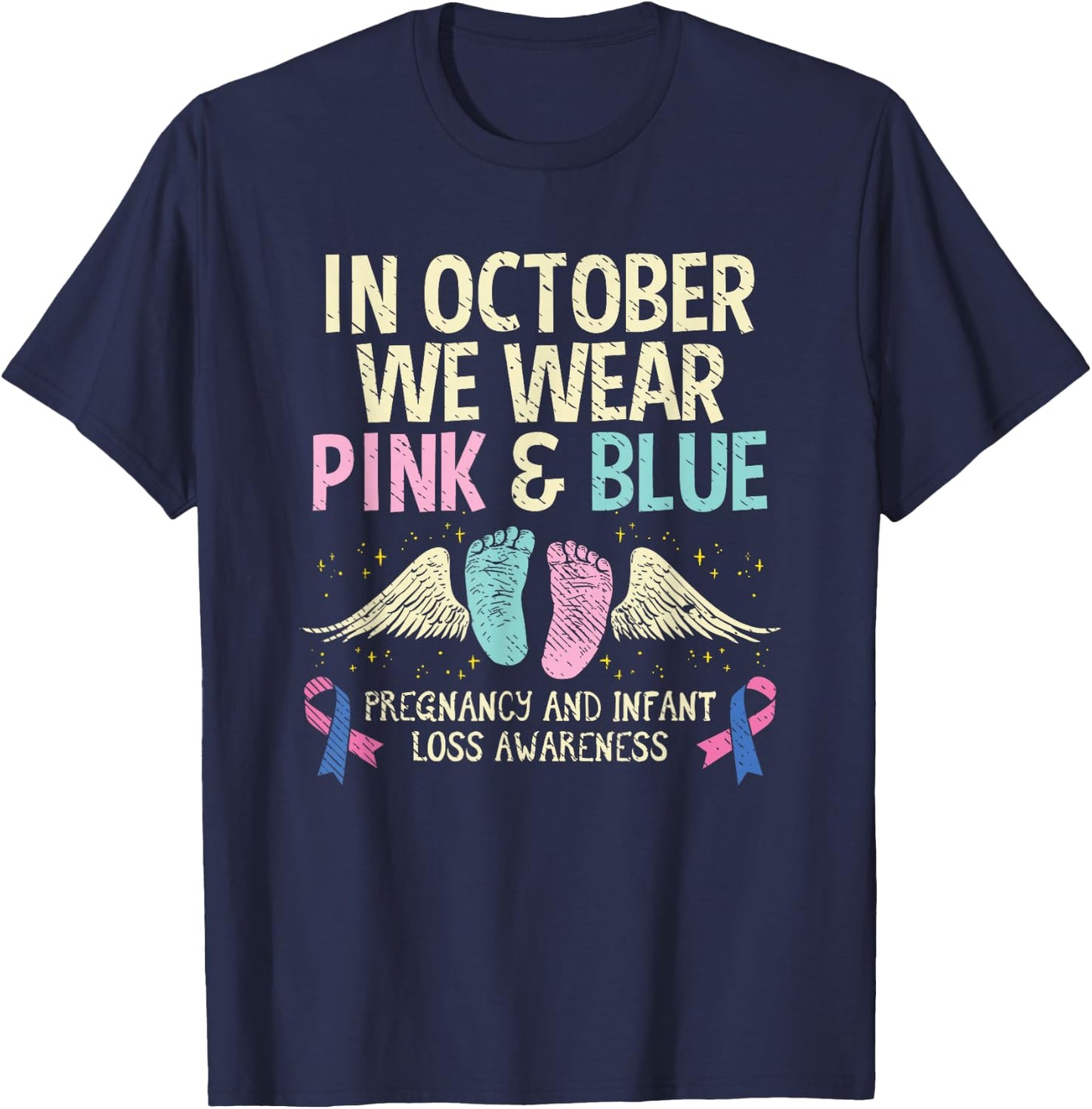In October We Wear Pink And Blue Infant Loss Miscarriage T-Shirt - T-Shirt | Navy