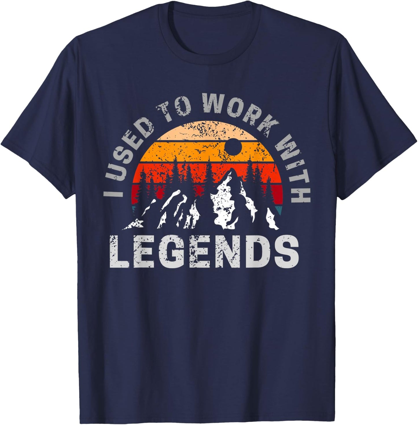 I used to work with absolute legends T-Shirt - T-Shirt | Navy