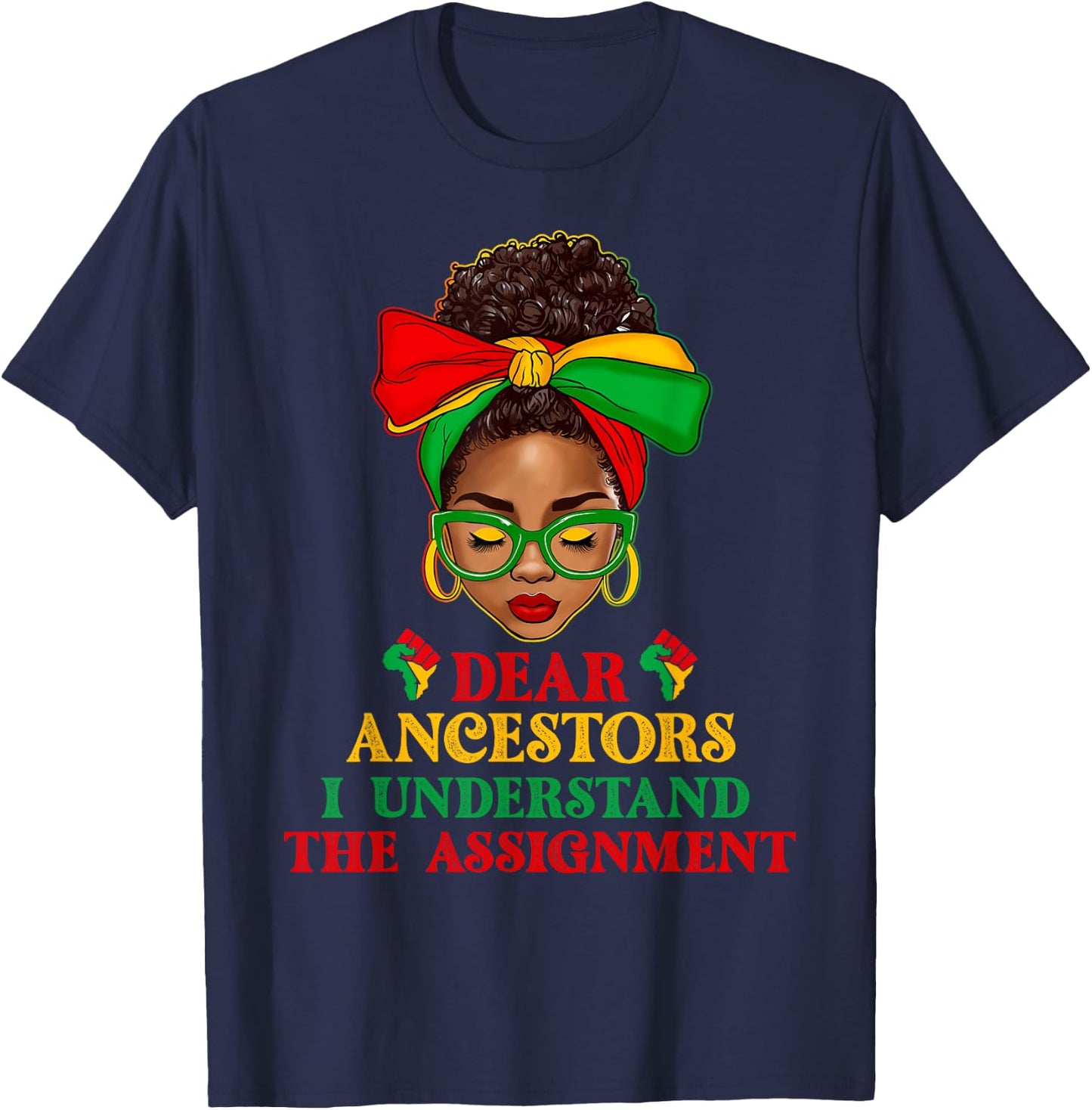 Black Woman Afro Messy Bun Dear Ancestors Juneteenth 1865 T-Shirt - T-Shirt | Navy