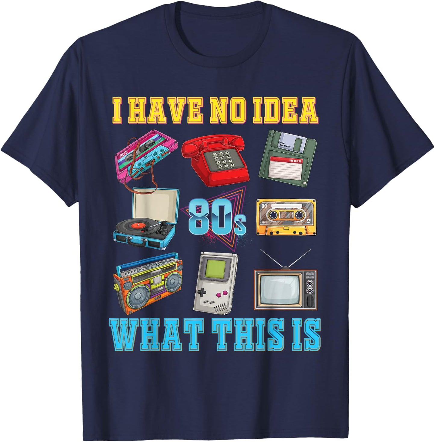 I Have No Idea What This is Kids 70s 80s 90s Theme Outfit T-Shirt - T-Shirt | Navy