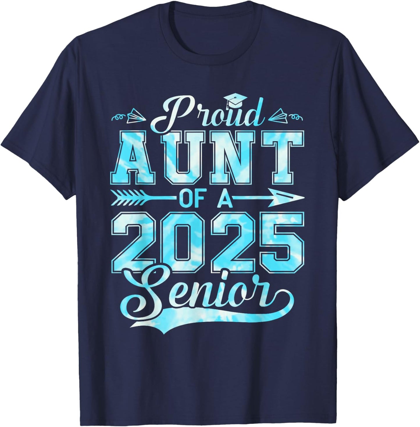 Proud Aunt of a 2025 Senior Graduate, Funny Graduation T-Shirt - T-Shirt | Navy