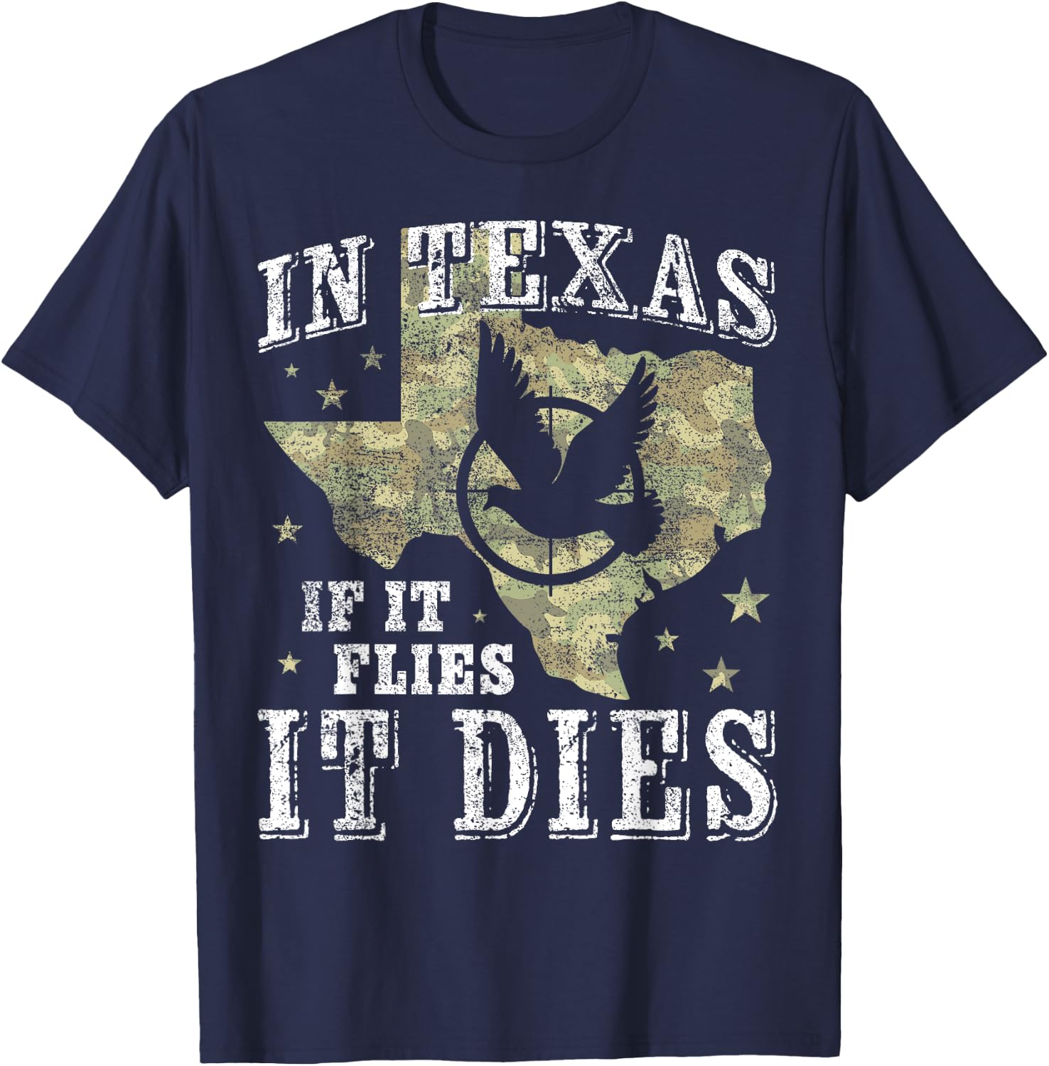 Texas Dove Hunting Season - It Flies It Dies - Dove Hunter T-Shirt - T-Shirt | Navy