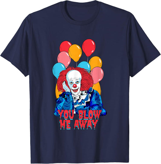It Valentine's Day You Blow Me Away Pennywise Vintage Shot T-Shirt - T-Shirt | Navy