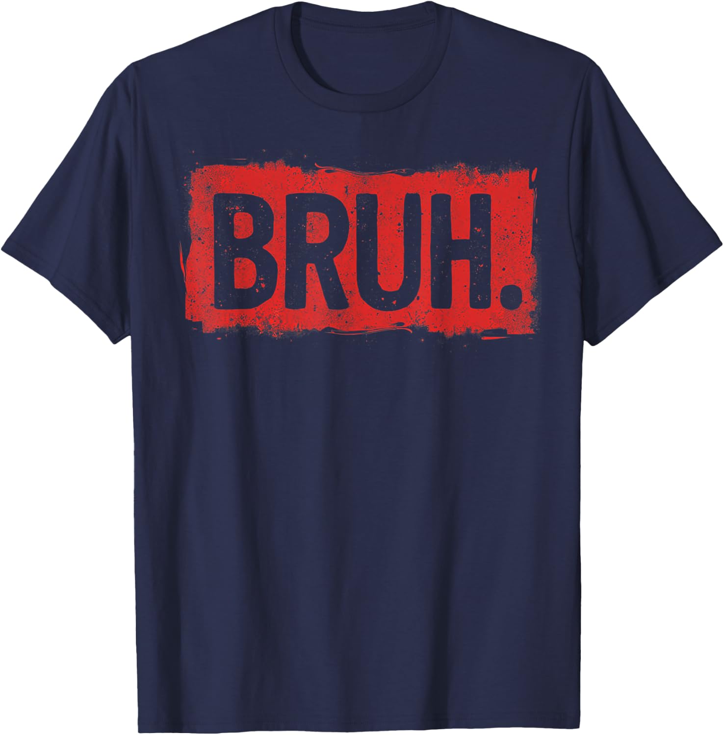 Bruh funny saying meme Bro Boy Girls kids youth teen slang T-Shirt - T-Shirt | Navy