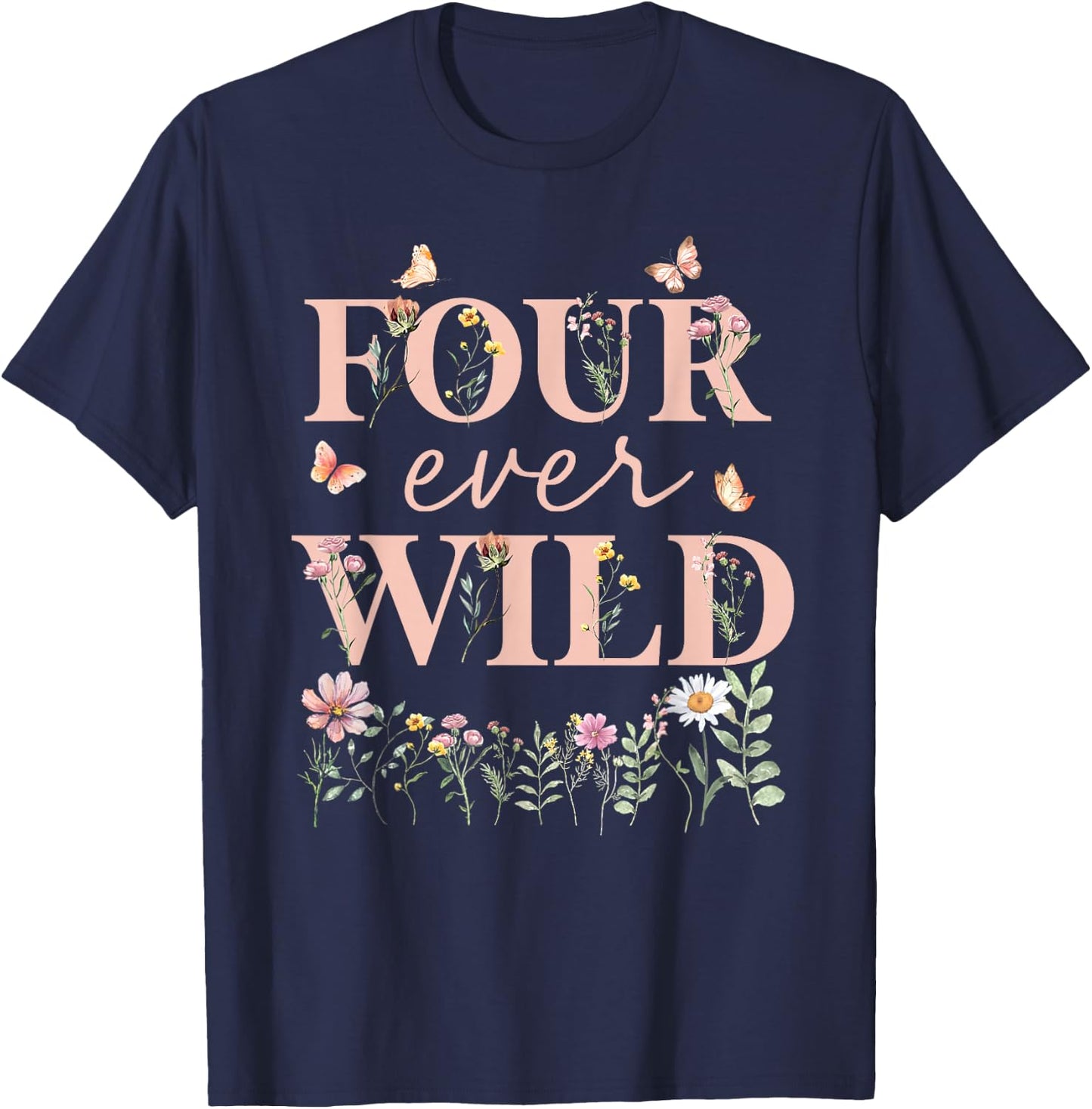 Four Ever Wild Wildflower Watercolor Floral 4th Bday Girl T-Shirt - T-Shirt | Navy