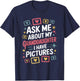 Ask Me About My Granddaughter (I Have Pictures) T-Shirt - T-Shirt | Navy